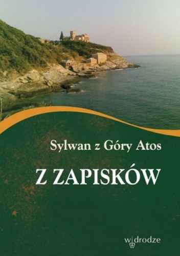 Z zapisków - Sylwan z Góry Atos