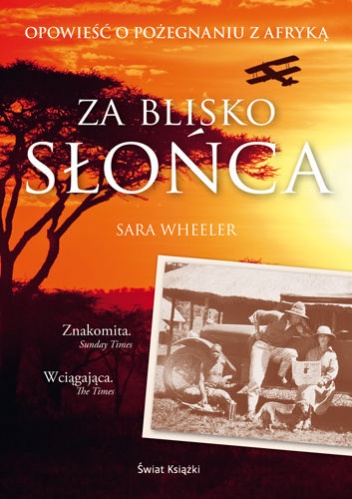 Za Blisko Słońca - Sara Wheeler