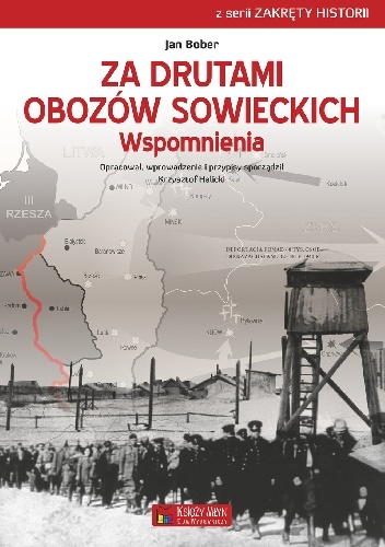 Za drutami obozów sowieckich. Wspomnienia - Jan Bober