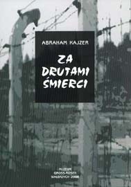 Za drutami śmierci - Abraham Kajzer