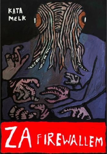Za firewallem - Kata Melk