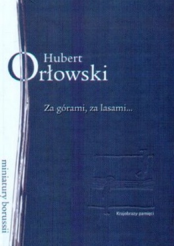 Za górami, za lasami... - Hubert Orłowski