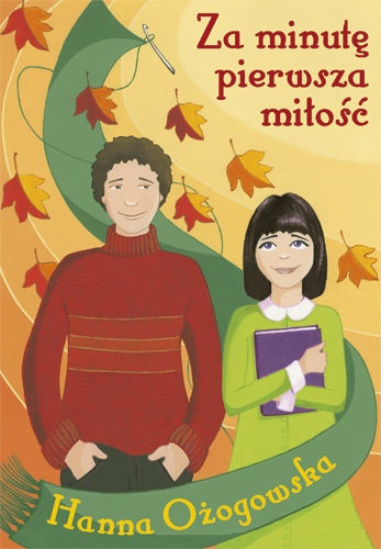 Za minutę pierwsza miłość - Hanna Ożogowska