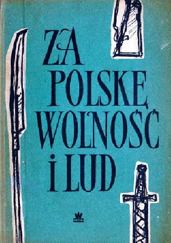 Za Polskę, wolność i lud - praca zbiorowa