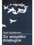 Za wszystko dziękujcie - Paul Gundersen