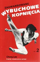 Zaawansowane wybuchowe kopnięcia . Część 2 - Lee Chong