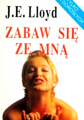 Zabaw się ze mną - Joan Elizabeth Lloyd