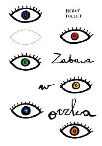 Zabawa w oczka - Hervé Tullet