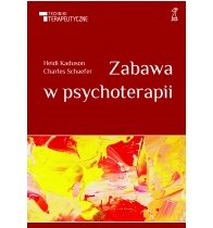 Zabawa w psychoterapii - Charles E. Schaefer, Heidi Gerard Kaduson