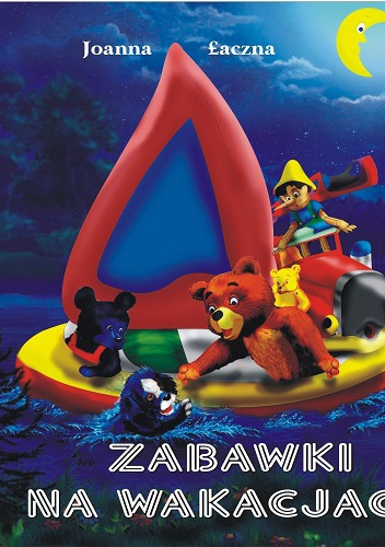 Zabawki na wakacjach - Joanna Łaczna