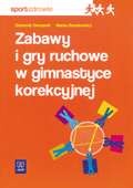 Zabawy i gry ruchowe w gimnastyce korekcyjnej - Sławomir Owczarek