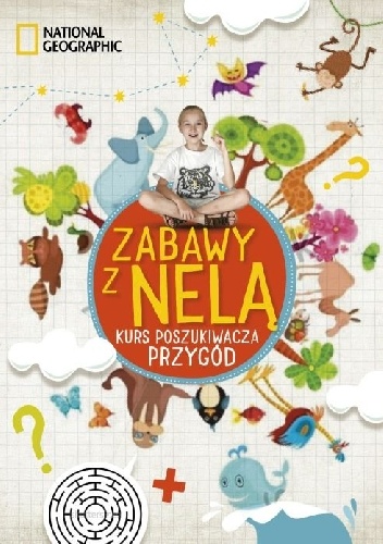 Zabawy z Nelą. Kurs poszukiwacza przygód - Nela