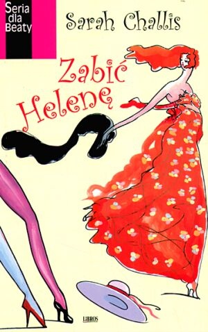 Zabić Helenę - Sarah Challis