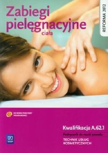 Zabiegi pielęgnacyjne ciała - Joanna Dylewska-Grzelakowska