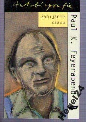 Zabijanie czasu - Paul K. Feyerabend