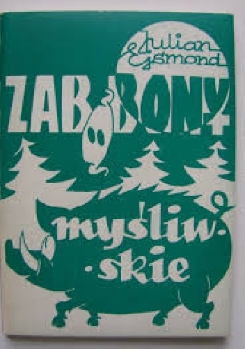 Zabobony myśliwskie - Julian Ejsmond