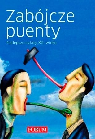 Zabójcze puenty. Najlepsze cytaty XXI wieku. - praca zbiorowa