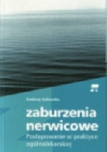 Zaburzenia nerwicowe - Andrzej Kokoszka