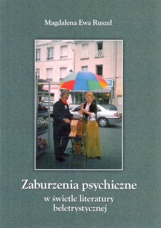 Zaburzenia psychiczne w świetle literatury beletrystycznej - Magdalena Ewa Ruszel