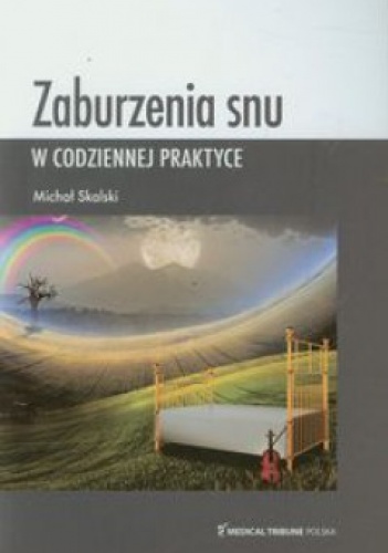 Zaburzenia snu w codziennej praktyce - Michał Skalski