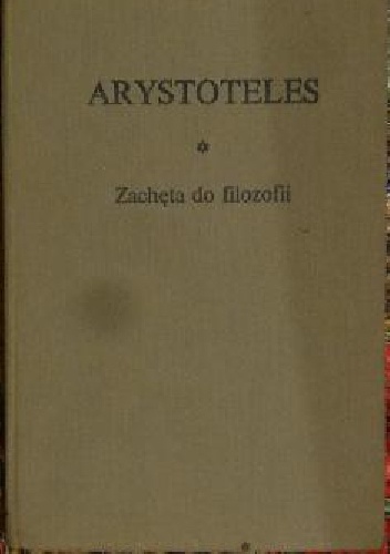 Zachęta do filozofii - Arystoteles