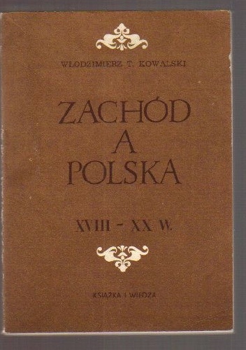 Zachód a Polska (XVIII - XX w.) - Włodzimierz T. Kowalski