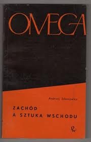 Zachód a sztuka Wschodu - Andrzej Jakimowicz