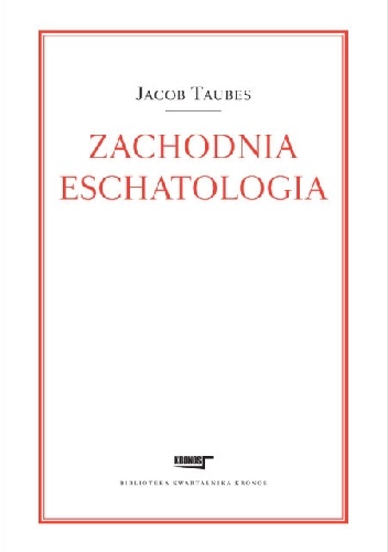 Zachodnia eschatologia - Jacob Taubes
