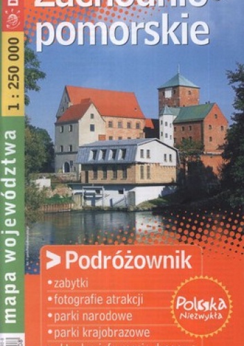 Zachodniopomorskie. Turystyczna mapa samochodowa województwa. Podróżownik. 1:250 000 Demart