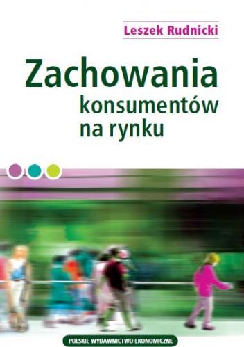 Zachowania konsumentów na rynku - Leszek Rudnicki