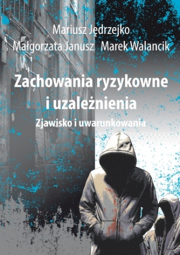 Zachowania ryzykowne i uzależnienia