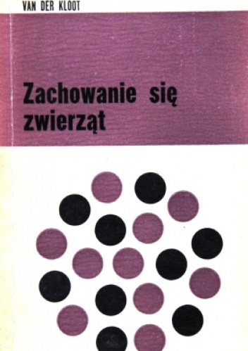 Zachowanie się zwierząt - William G. Van der Kloot