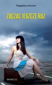 Zacząć jeszcze raz - Magdalena Dziuma