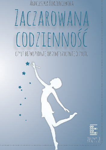 Zaczarowana codzienność - Agnieszka Korzeniewska