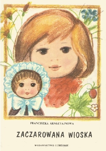 Zaczarowana wioska - Franciszka Arnsztajnowa