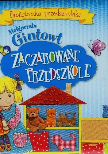 Zaczarowane przedszkole. Biblioteczka przedszkolaka - Małgorzata Gintowt