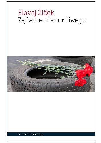Żądanie niemożliwego - Slavoj Žižek