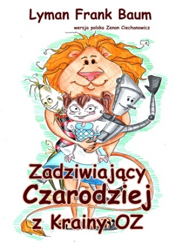 Zadziwiający Czarodziej z Krainy Oz - Frank Baum Lyman