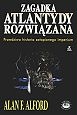 Zagadka Atlantydy rozwiązana - Alan F. Alford