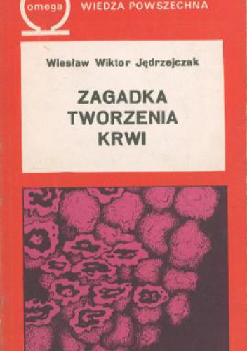 Zagadka tworzenia krwi - Wiesław Wiktor Jędrzejczak