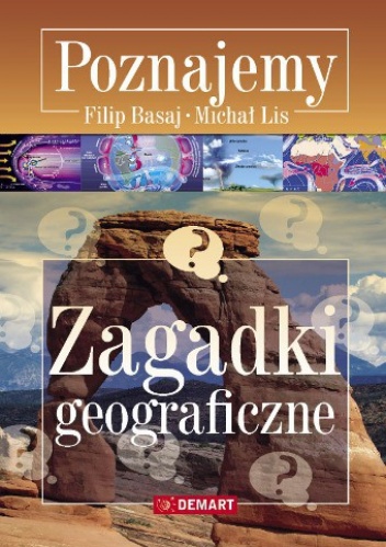 Zagadki geograficzne. Poznajemy - Filip Basaj, Michał Lis