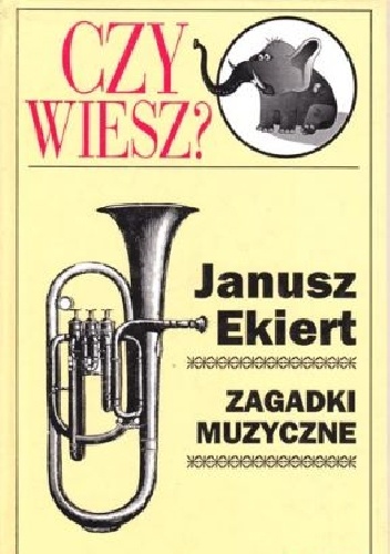 Zagadki muzyczne - Janusz Ekiert