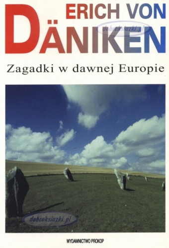 Zagadki w dawnej Europie : na tropach tajemniczych linii - Erich von Däniken