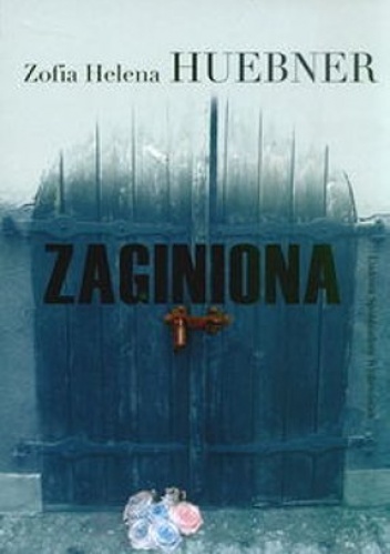 Zaginiona - Zofia Helena Huebner