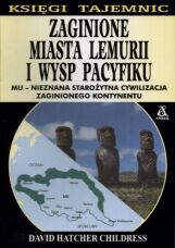 Zaginione miasta Lemurii i wysp Pacyfiku - David Hatcher Childress