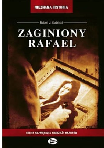 Zaginiony Rafael - Robert J. Kudelski