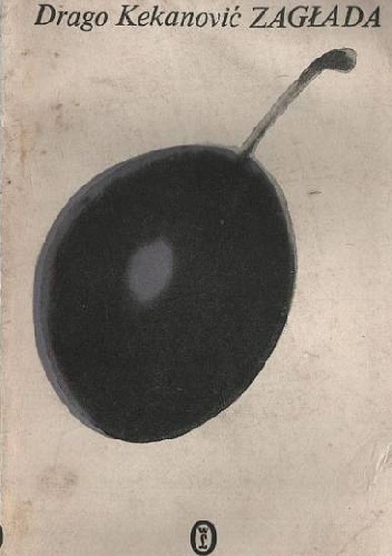Zagłada - Drago Kekanović