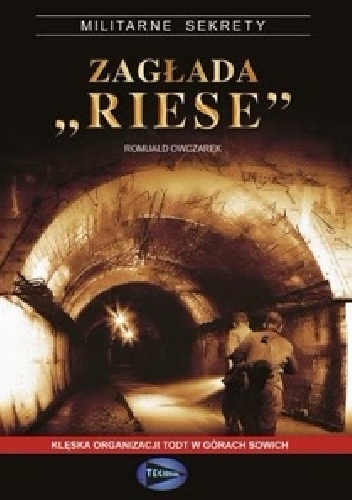 Zagłada "Riese" - Romuald Owczarek