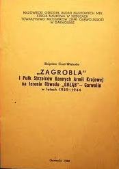 "Zagrobla" - I Pułk Strzelców Konnych Armii Krajowej na terenie Obwodu "Gołąb" - Garwolin - Zbigniew Gnat-Wieteska