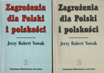 Zagrożenia dla Polski i polskości, t.1-2 - Jerzy Robert Nowak